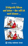Cover-Bild zum Titel 'Erfolgreich führen und leiten - das will ich auch können...' von 'Jürgen Hargens'