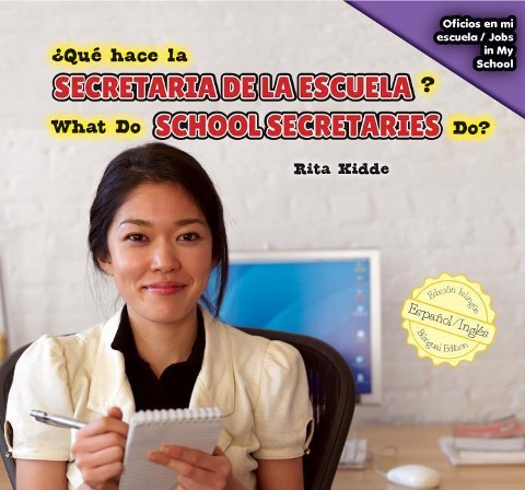 ¿Qué Hace La Secretaria de la Escuela? / What Do School Secretaries Do? - Rita Kidde