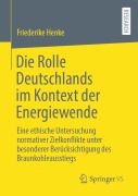 Cover-Bild zum Titel 'Die Rolle Deutschlands im Kontext der Energiewende' von 'Friederike Henke'