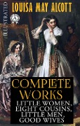 Cover-Bild zum Titel 'Louisa May Alcott. Complete Works. Illustrated' von 'Louisa May Alcott'