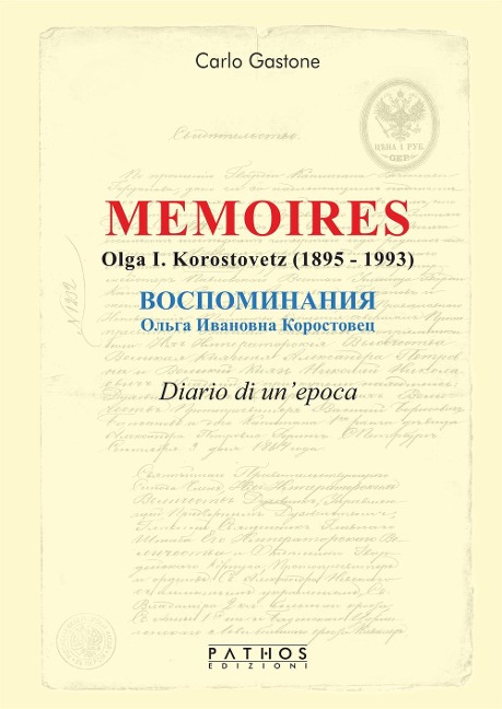Memoires. Olga I. Korostovetz (1895-1993) - Carlo Gastone