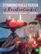 Cover-Bild zum Titel 'Stimmungsvolle Kerzen & Räucherbündel' von 'Emma Hardy'