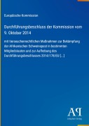 Cover-Bild zum Titel 'Durchführungsbeschluss der Kommission vom 9. Oktober 2014' von 'Europäische Kommission'