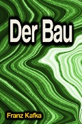 Der Bau - Franz Kafka