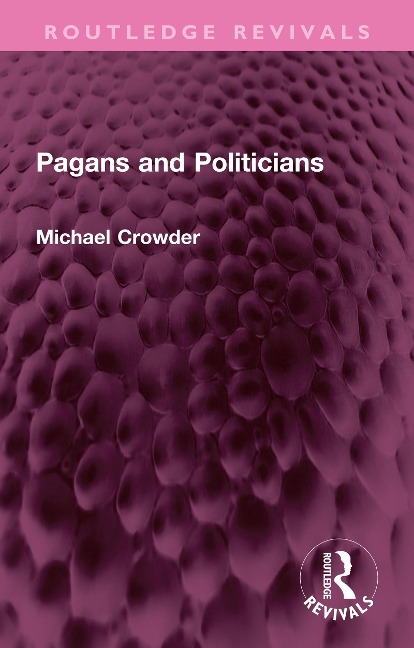 Pagans and Politicians - Michael Crowder