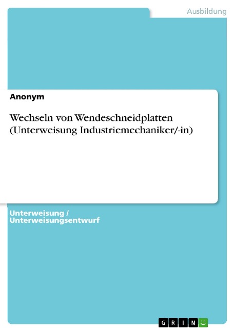 Wechseln von Wendeschneidplatten (Unterweisung Industriemechaniker/-in) - 