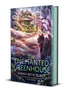 Cover-Bild zum Titel 'The Enchanted Greenhouse' von 'Sarah Beth Durst'