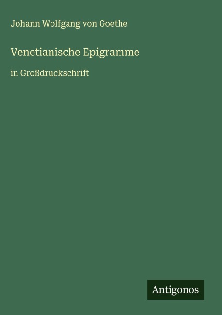 Venetianische Epigramme - Johann Wolfgang von Goethe