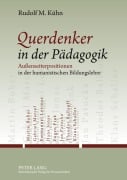 Cover-Bild zum Titel 'Querdenker in der Pädagogik' von 'Rudolf M. Kühn'