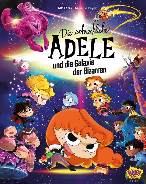 Die schreckliche Adele und die Galaxie der Bizarren - Tan, Diane Le Feyer