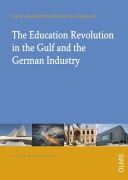 Cover-Bild zum Titel 'The Education Revolution in the Gulf and German Industry' von 'Frank Höselbarth, Maximilian Höselbarth'