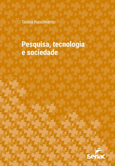 Pesquisa, tecnologia e sociedade - Tássia Nascimento