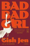 Cover-Bild zum Titel 'Bad Bad Girl' von 'Gish Jen'