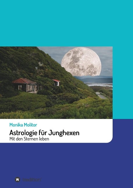 Astrologie für Junghexen - Monika Molitor