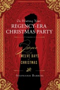Cover-Bild zum Titel 'On Hosting Your Regency-Era Christmas Party: A Companion to Jane and the Twelve Days of Christmas' von 'Soho Press'