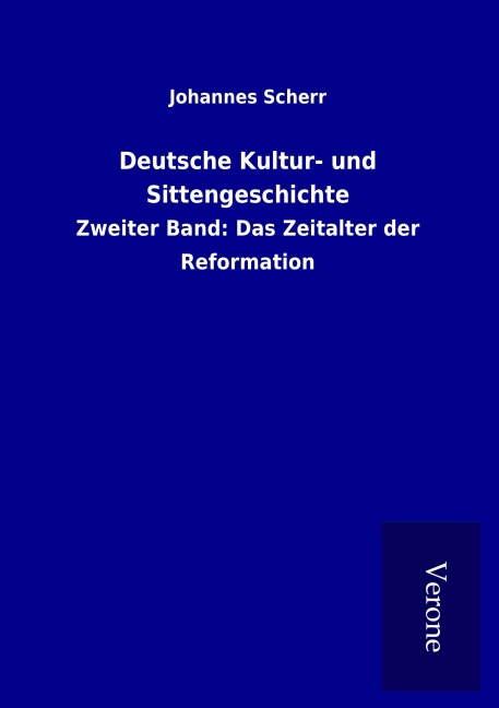 Deutsche Kultur- und Sittengeschichte - Johannes Scherr