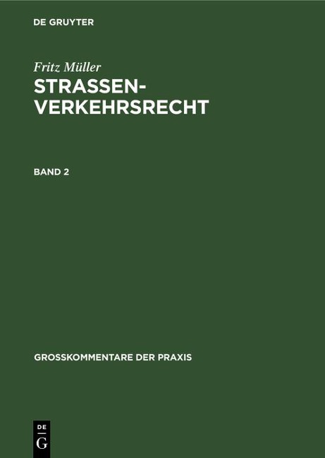 Fritz Müller: Straßenverkehrsrecht. Band 2 - 