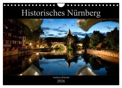 Cover-Bild zum Titel 'Historisches Nürnberg (Wandkalender 2026 DIN A4 quer), CALVENDO Monatskalender' von 'Andreas Bininda'