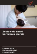 Cover-Bild zum Titel 'Zestaw do nauki karmienia piersi¿' von 'Fatma Chaker, Mohamed Derbel, Fatma Khanfir'