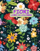 Cover-Bild zum Titel 'Fiori libro da colorare' von 'Norea Dahlberg'