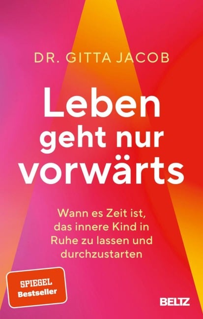 Leben geht nur vorwärts - Gitta Jacob