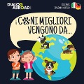 I Cani Migliori Vengono Da... (bilingue italiano - deutsch) - Dialog Abroad Books