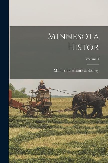 Minnesota Histor; Volume 3 - 