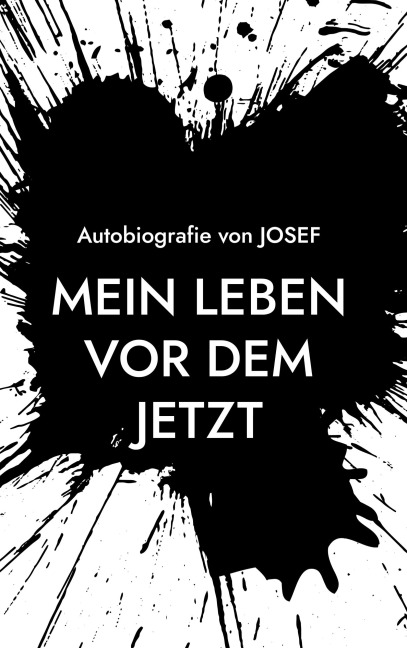 Mein Leben vor dem Jetzt - Josef Gerstl