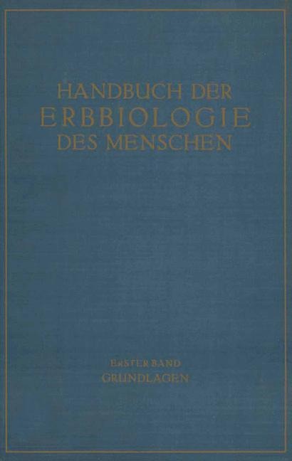 Die Grundlagen der Erbbiologie des Menschen - K. Bonnevie, E. Hanhart, G. Heberer, P. Hertwig, G. Just