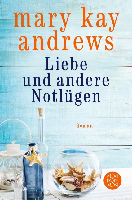 Liebe und andere Notlügen - Mary Kay Andrews