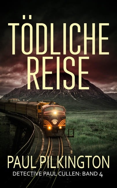 Tödliche Reise (Detective Paul Cullen, #4) - Paul Pilkington