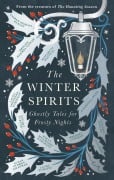 Cover-Bild zum Titel 'The Winter Spirits' von 'Stuart Turton, Laura Shepherd-Robinson, Elizabeth Macneal, Kiran Millwood Hargrave, Jess Kidd'