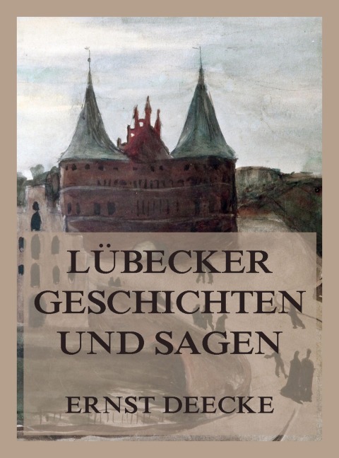Lübecker Geschichten und Sagen - 