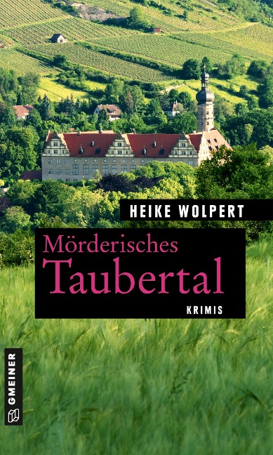 Mörderisches Taubertal - Heike Wolpert