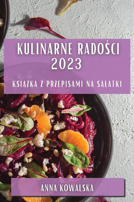 Kulinarne Rado¿ci 2023 - Anna Kowalska