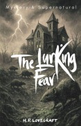 Cover-Bild zum Titel 'The Lurking Fear' von 'Howard Phillips Lovecraft'