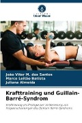 Cover-Bild zum Titel 'Krafttraining und Guillain-Barré-Syndrom' von 'João Vitor M. Dos Santos, Marco Leitão Batista, Juliana Almeida'