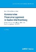 Cover-Bild zum Titel 'Kommunales Finanzmanagement in Baden-Württemberg' von 'Uwe Beck, Roland Böhmer, Dieter Brettschneider'