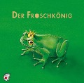 Der Froschkönig. CD - Jacob Grimm, Wilhelm Grimm