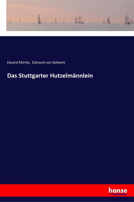 Das Stuttgarter Hutzelmännlein - Eduard Mörike, Edmund von Sallwürk