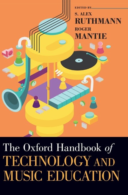 Oxford Handbook of Technology and Music Education - 