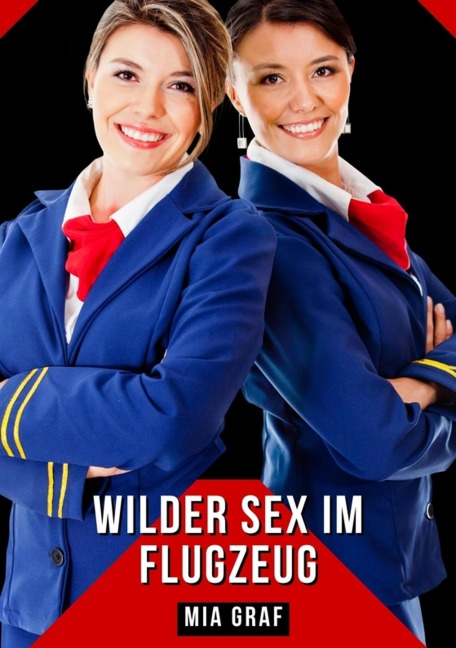 Wilder Sex im Flugzeug - Mia Graf