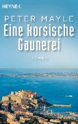 Cover-Bild zum Titel 'Eine korsische Gaunerei' von 'Peter Mayle'