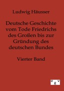 Cover-Bild zum Titel 'Deutsche Geschichte vom Tode Friedrichs des Großen bis zur Gründung des deutschen Bundes' von 'Ludwig Häusser'