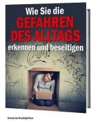 Cover-Bild zum Titel 'Wie Sie die Gefahren des Alltags erkennen und beseitigen' von 'Antonio Rudolphios'