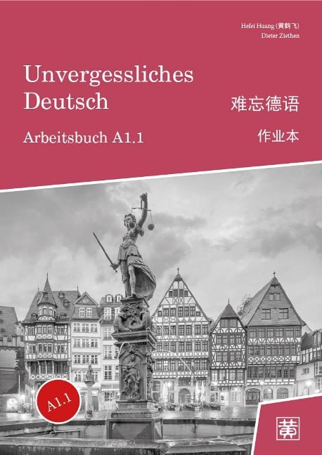 Unvergessliches Deutsch, A1.1 - Hefei Huang, Dieter Ziethen