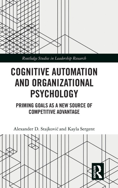 Cognitive Automation and Organizational Psychology - Alexander D. Stajkovic, Kayla Sergent