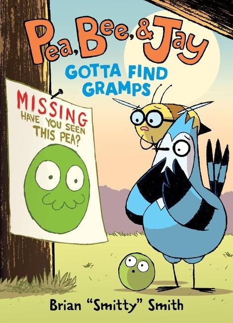 Pea, Bee, & Jay #5: Gotta Find Gramps - Brian Smitty Smith