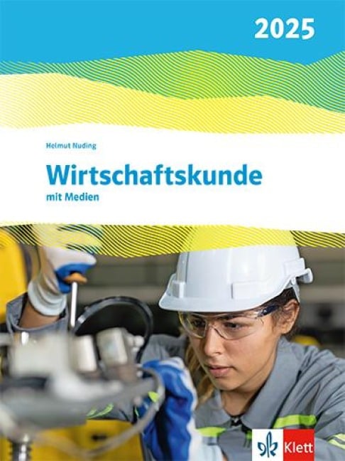 Wirtschaftskunde. Schulbuch mit Medien. Ausgabe 2025 - 