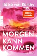 Cover-Bild zum Titel 'Morgen kann kommen' von 'Ildikó von Kürthy'